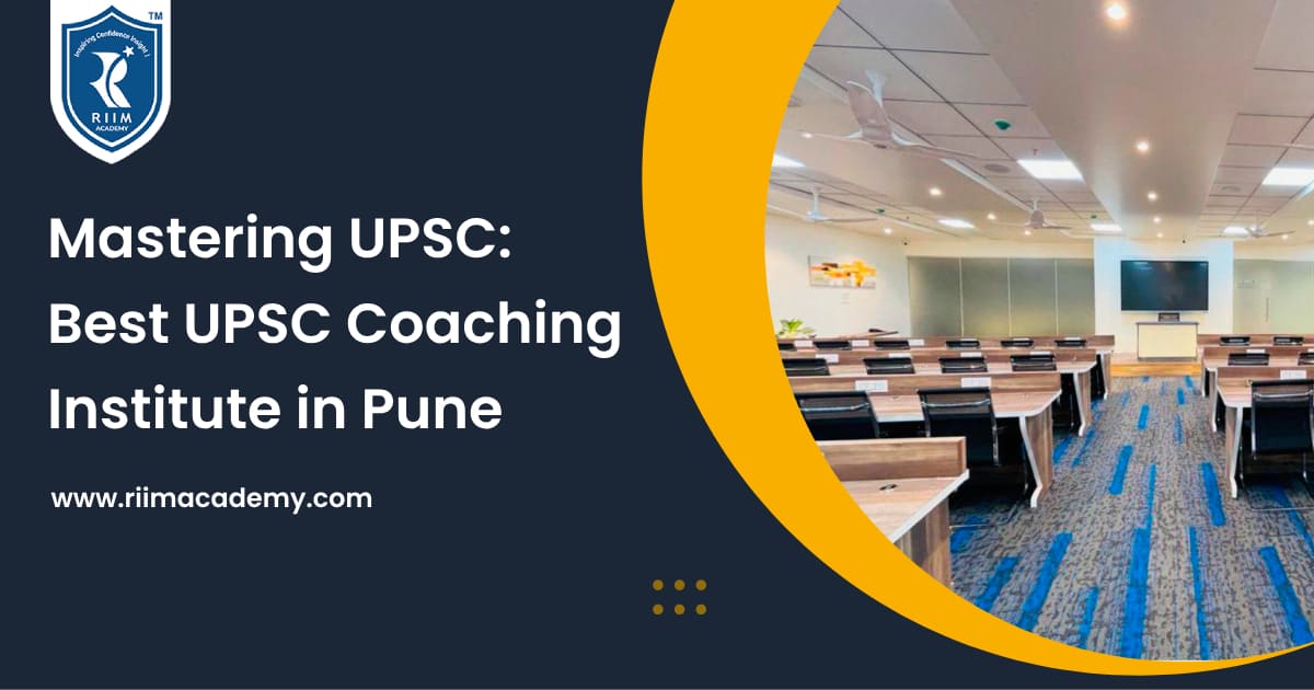 Mastering UPSC: Best UPSC Coaching Institute in Pune