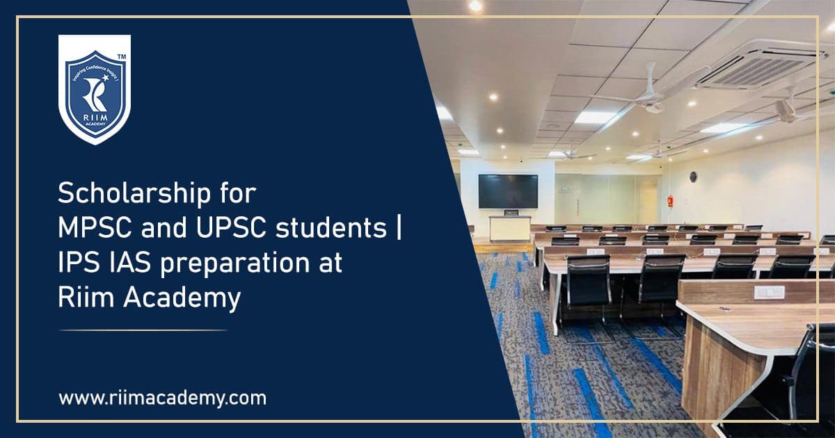 Scholarship for MPSC and UPSC students - Riim Academy